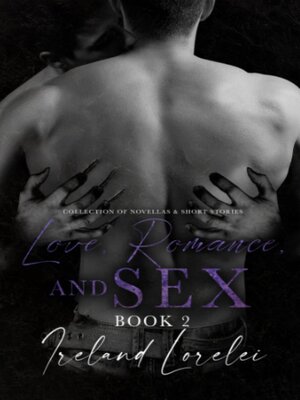 cover image of Love, Romance and SEX Book 2
